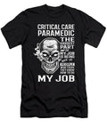 Critical Care Paramedic the Hardest Part of My Job Gift Item Shi Hu Kang T-Shirt