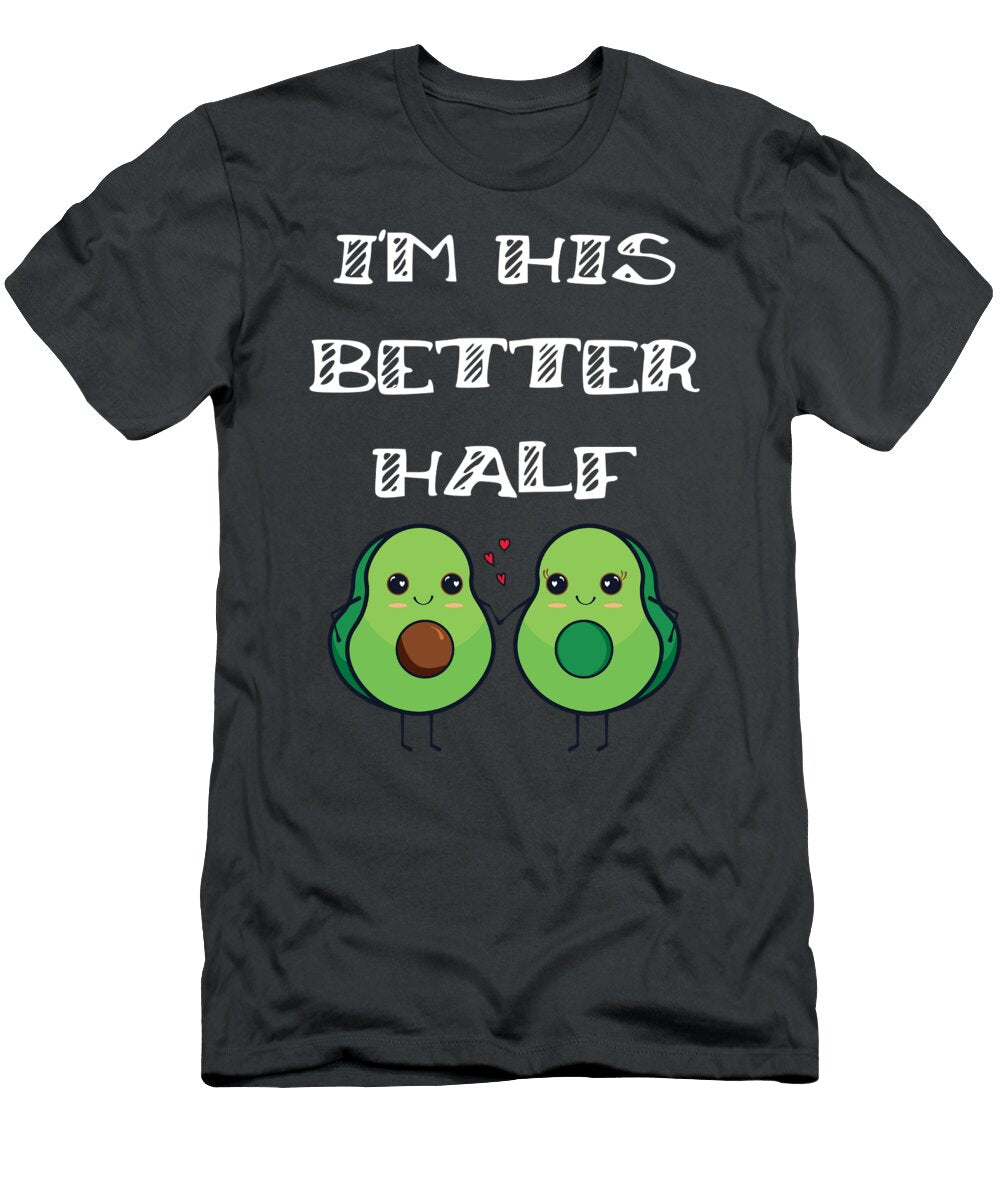 Cute Couples Matching Im His Better Half Avocado James C T-Shirt