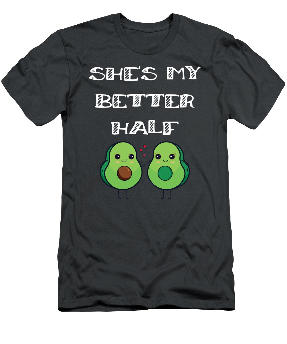 Cute Couples Matching Shes My Better Half Avocado James C T-Shirt