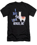 Cute Funny I Just Really Love Alpacas Ok the Perfect Presents T-Shirt