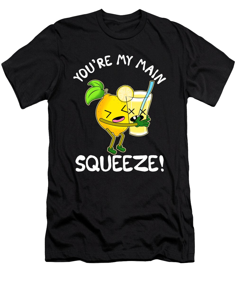 Cute Funny Youre My Main Squeeze Lemonade Pun the Perfect Presents T-Shirt