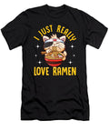 Cute I Just Really Love Ramen Kawaii Anime Cat the Perfect Presents T-Shirt