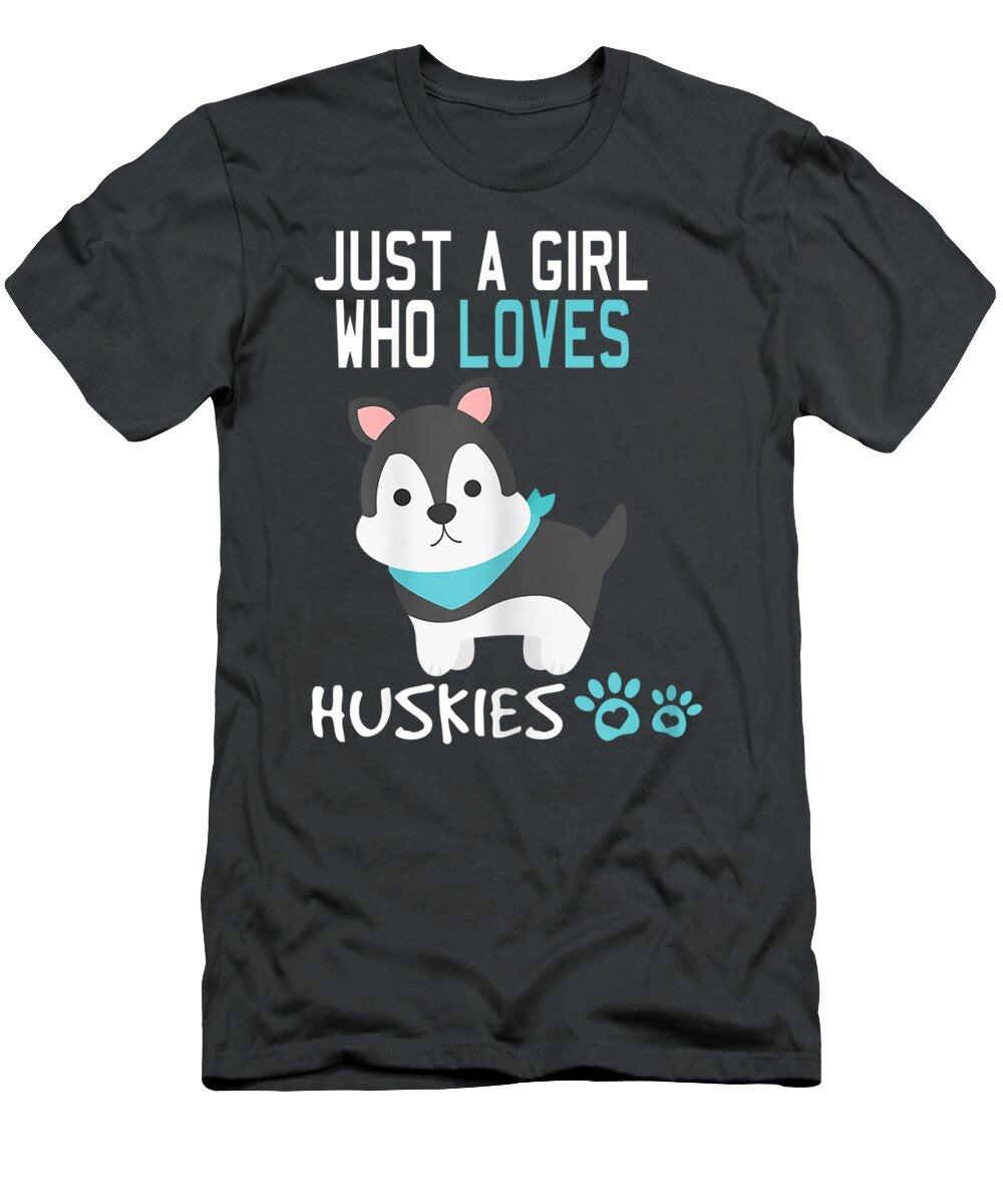 Cute Just a Girl Who Loves Huskies Dog Lover Aj Missandei T-Shirt