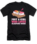 Cute Kawaii Sushi Just a Girl Who Loves Sleeping Sushi Alessandra Roth T-Shirt
