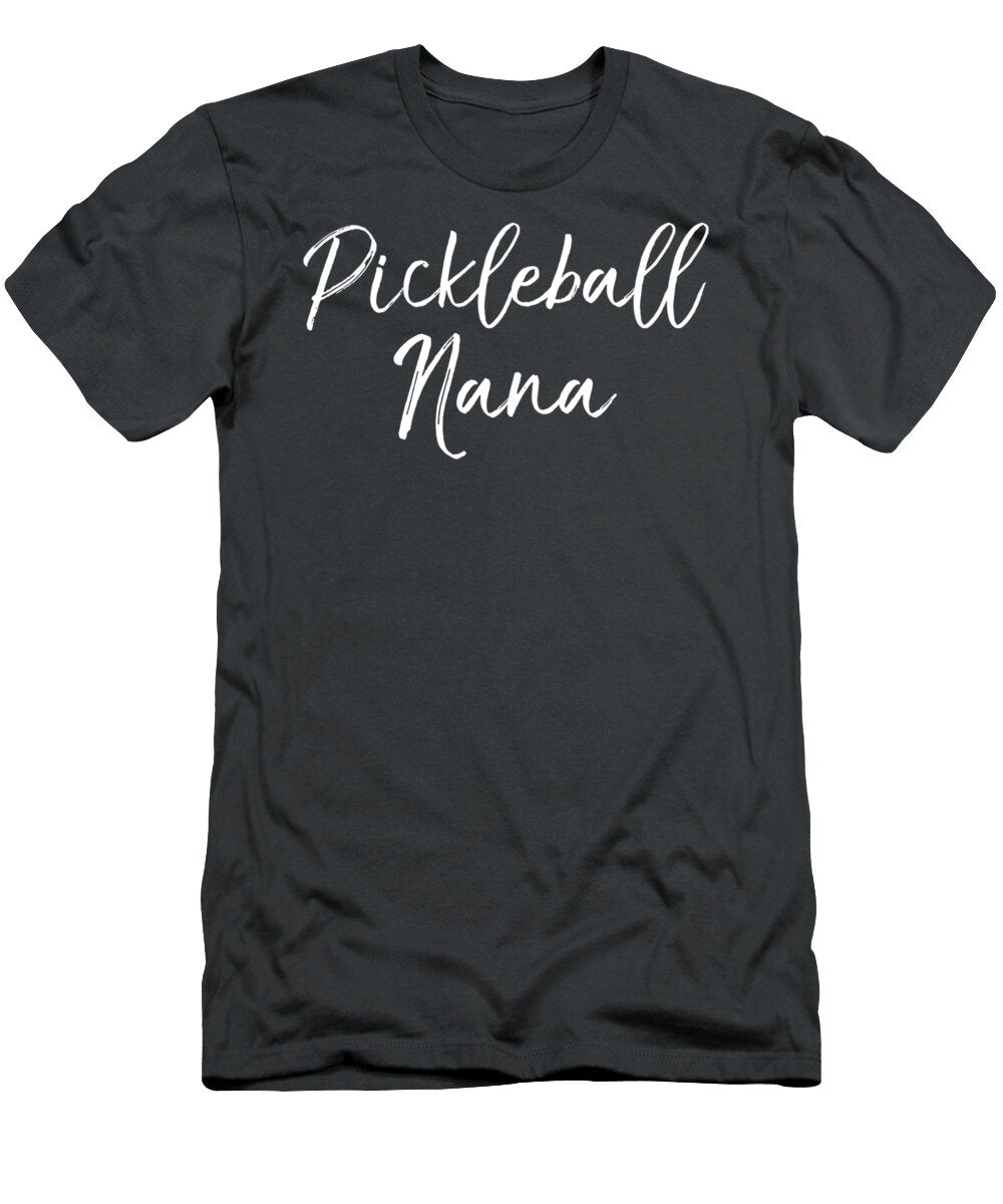 Cute Pickle Ball Quote Mothers Day Pickleball Nana Loghaa Aamie T-Shirt