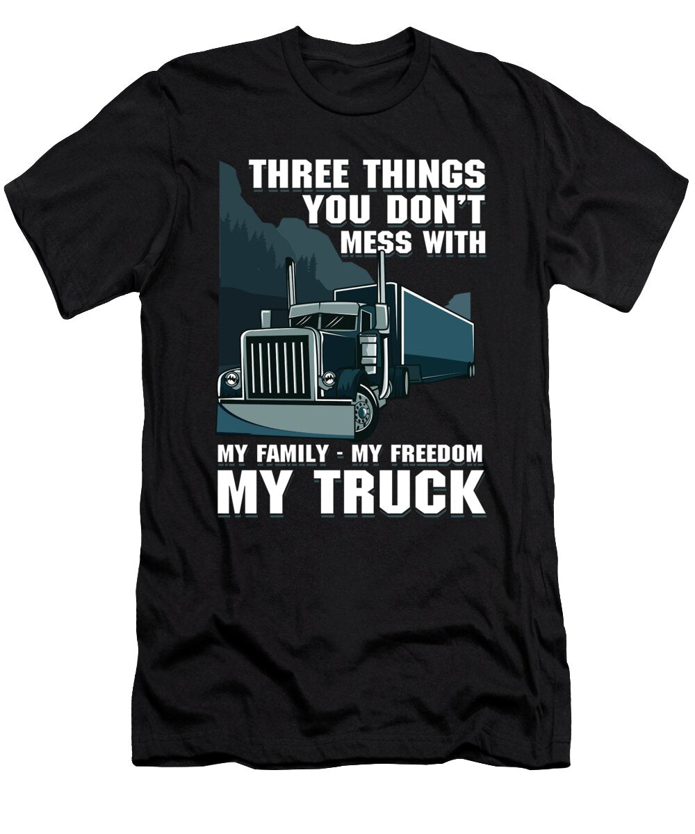 Dad Grandpa Father Trucker Truck Driver Dont Mess with My Family My Truck Thomas Larch T-Shirt