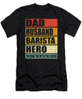 Dad Husband Barista Hero Manuel Schmucker T-Shirt