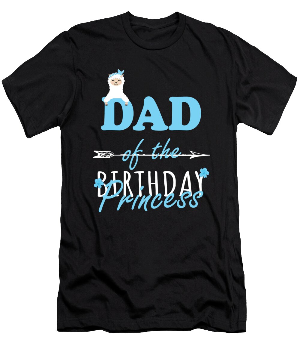 Dad of the Birthday Princess Llamazing Girl Llama Party Print Art Grabitees T-Shirt