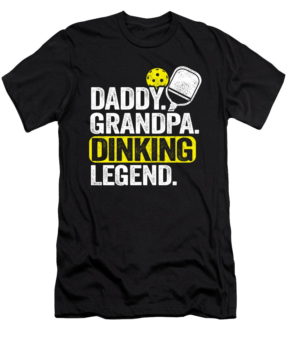 Daddy Grandpa Dinking Legend Funny Pickleball Lisa Stronzi T-Shirt