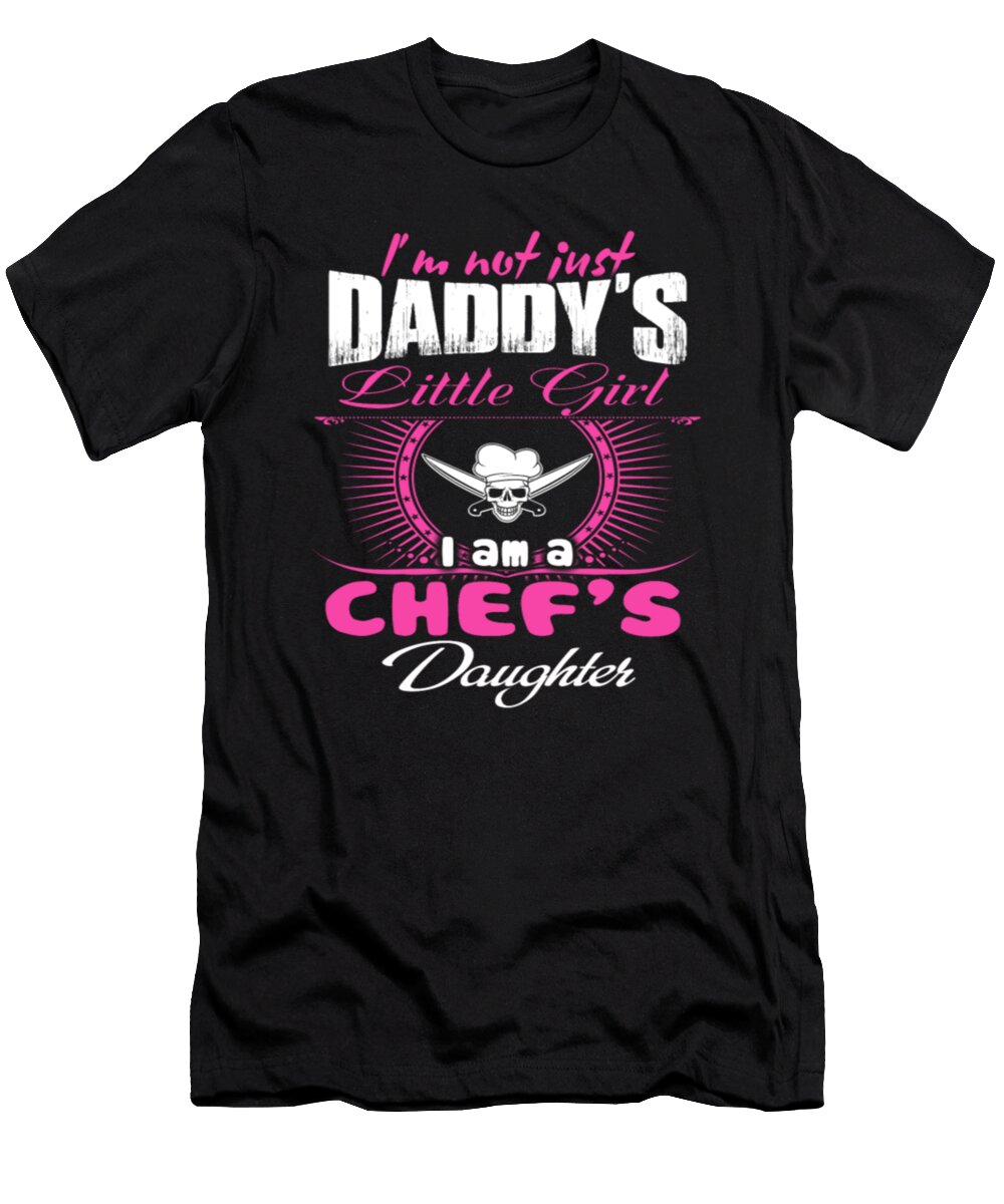 Daddys Little Girl I Am a Chefs Daughter Tinh Tran Le Thanh T-Shirt