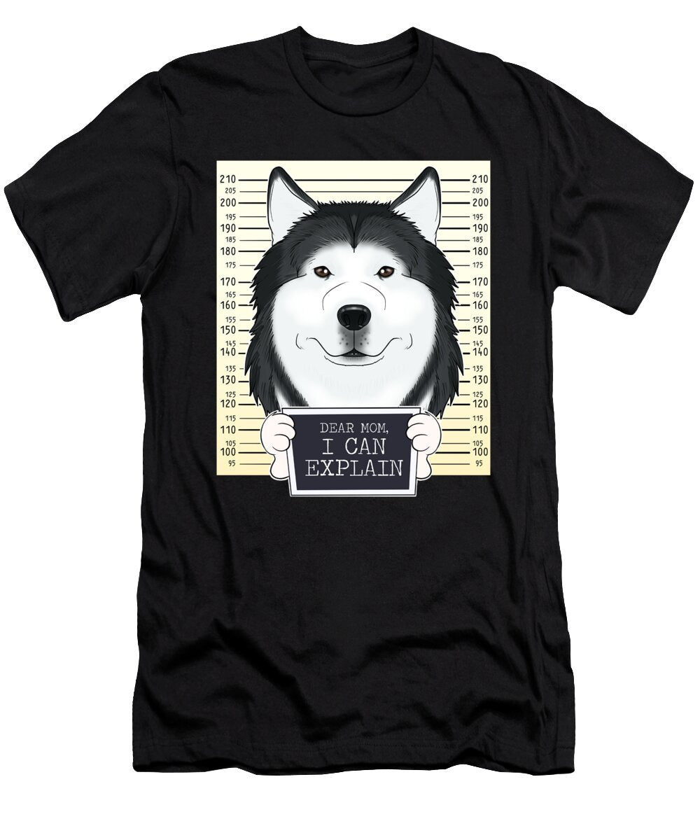 Dear Mom I Can Explain I Siberian Husky Mom I Maximus Designs T-Shirt