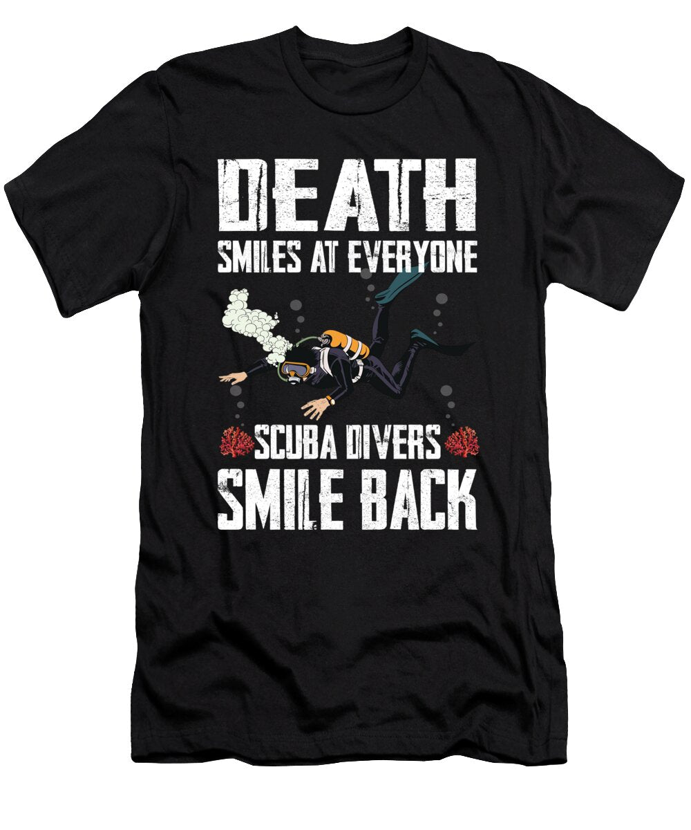 Death Smiles At Everyone Scuba Divers Smile Back Do Tran Quang T-Shirt