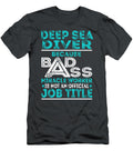 Deep Sea Diver Because Badass Miracle Worker Job T-Shirt