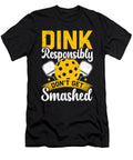 Dink Responsibly Dont Get Smashed Pickleball Tinh Tran Le Thanh T-Shirt