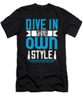 Dive in Your Own Style Jacob Zelazny T-Shirt