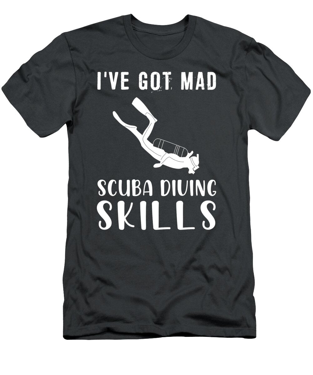 Dive Into Hilarity Mad Diving Skills for Water Sports Fans Diving Skills T-Shirt