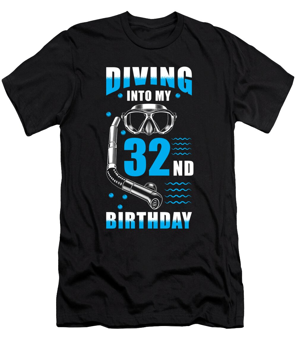 Diver 32nd Birthday Gift Manuel Schmucker T-Shirt