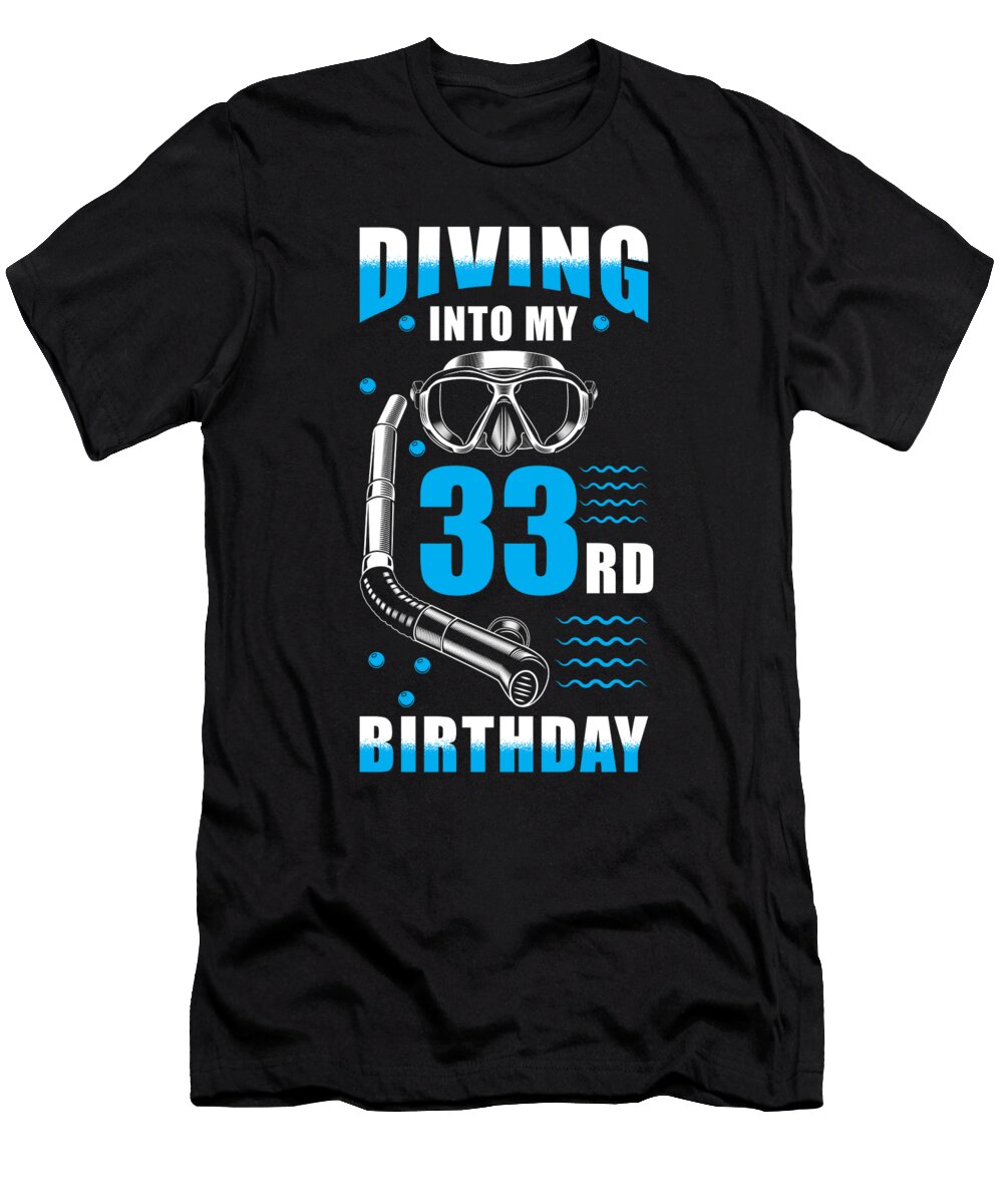 Diver 33rd Birthday Gift Manuel Schmucker T-Shirt