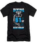 Diver 61st Birthday Gift Manuel Schmucker T-Shirt