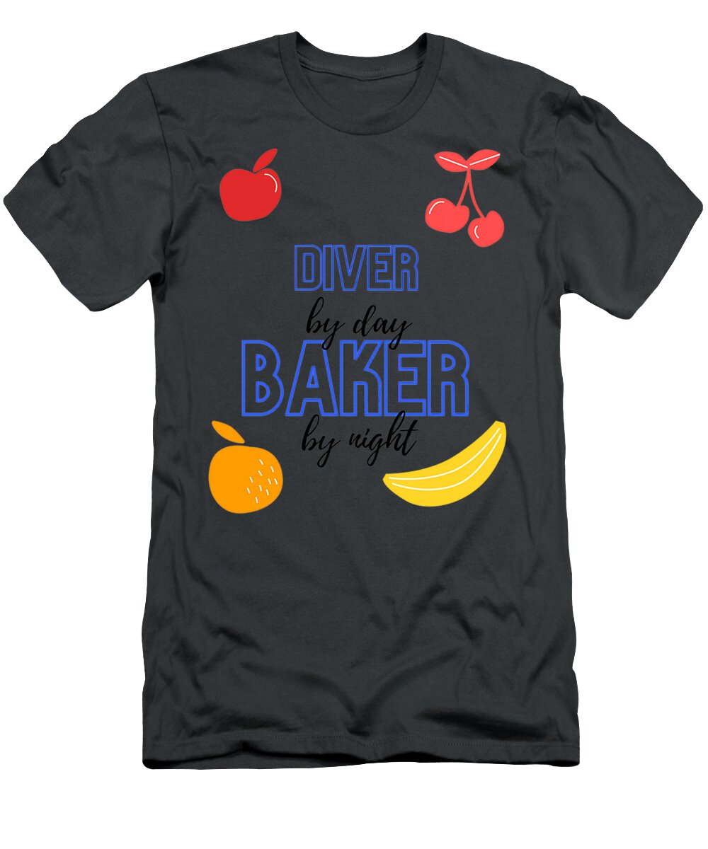 Diver By Day Baker By Night Funny Baking Gift Roberts Charles T-Shirt