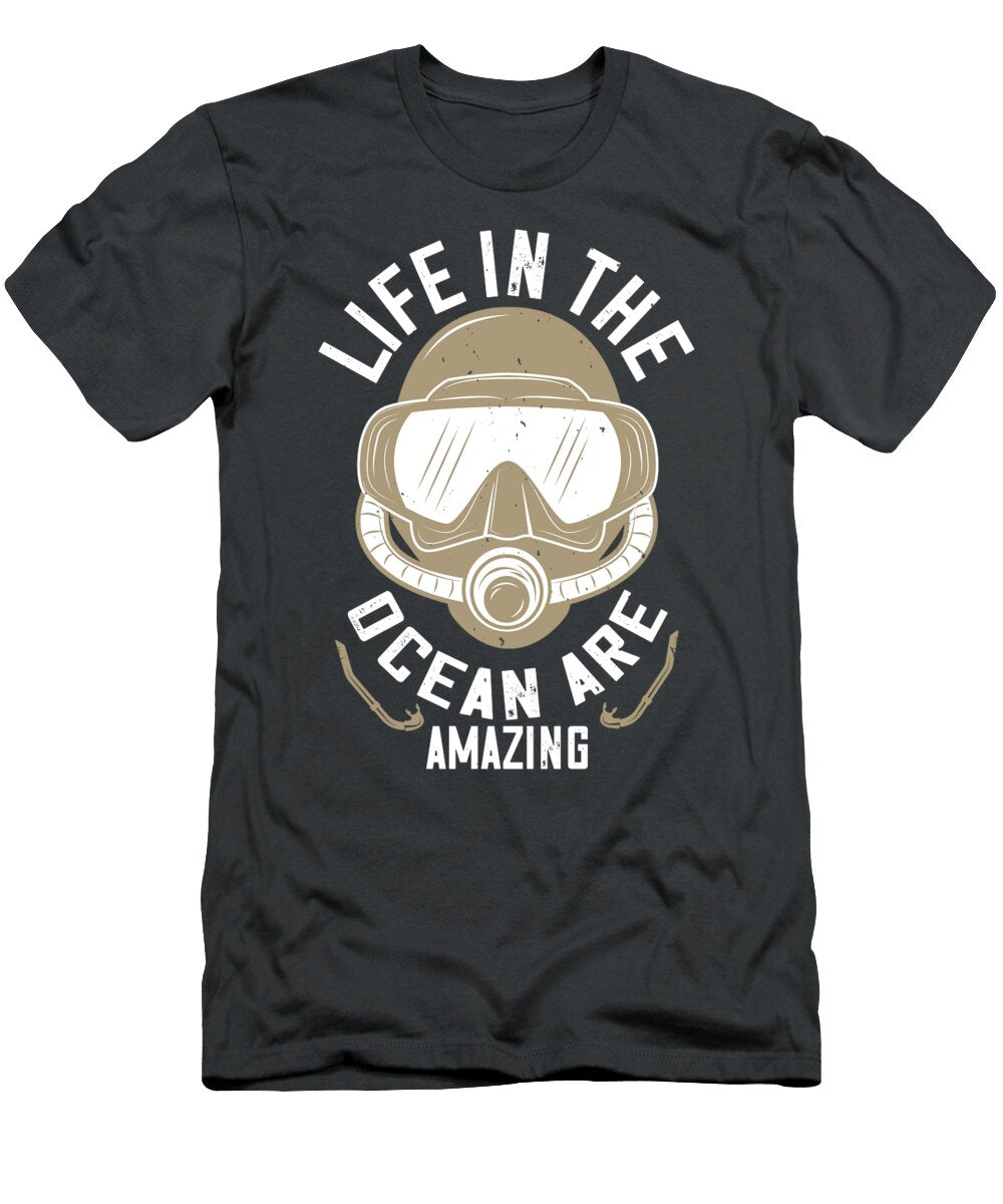 Diver Gift Life in the Ocean Are Amazing Diving Funnygiftscreation T-Shirt