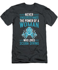 Diver Gift Never Underestimate the Power of a Woman Who Loves Scuba Diving Diving Funnygiftscreation T-Shirt