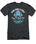 Diver Gift Scuba Diving Is Fairly Easy to Figure Out Strap a Tank on Your Back and Breathe Diving Funnygiftscreation T-Shirt