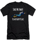 Diver Gift Take Me Away to My Happy Place Diving Kanig Designs T-Shirt
