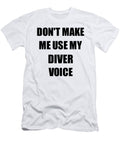Diver Voice Gift for Coworkers Funny Present Idea Funny Gift Ideas T-Shirt