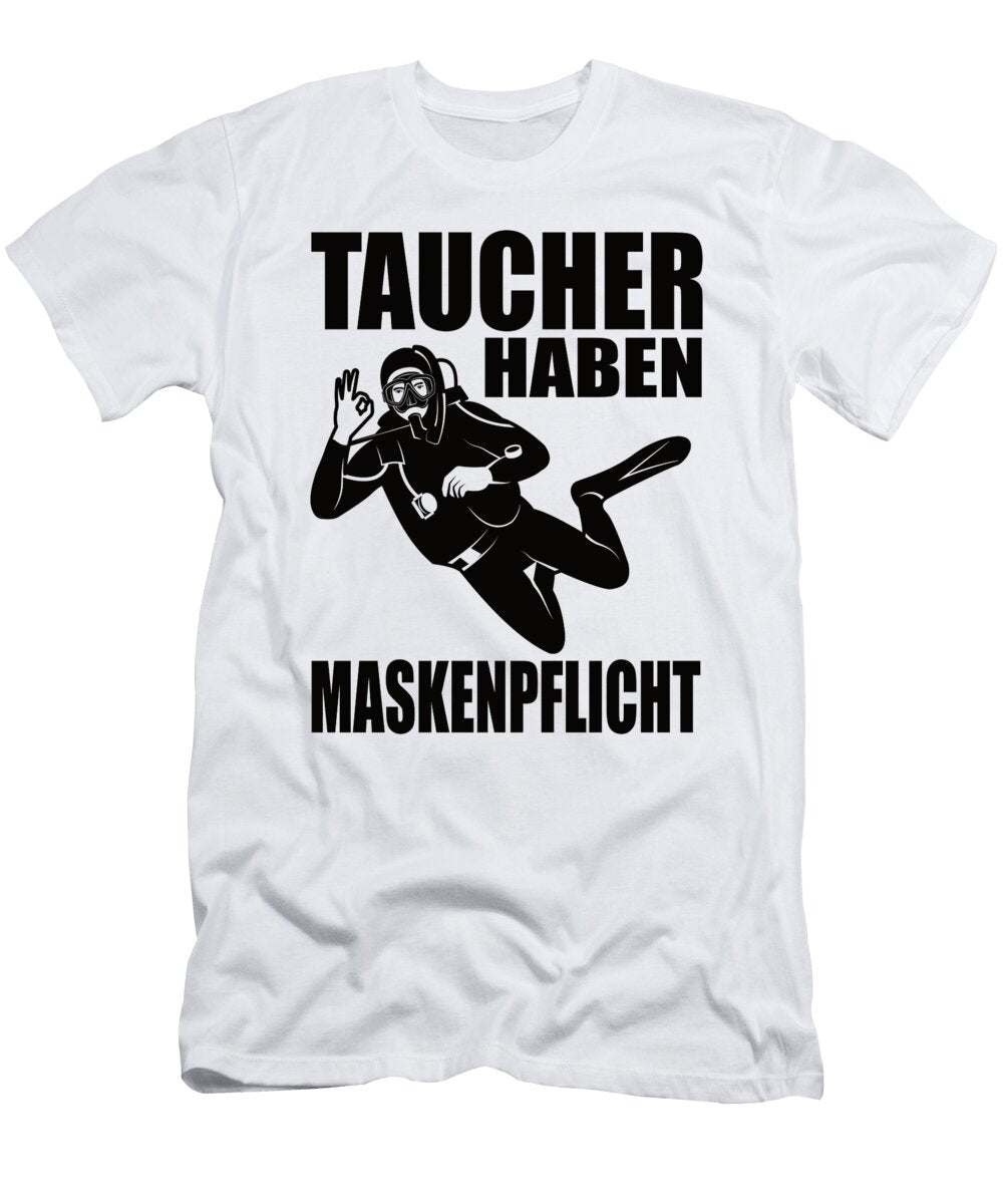 Divers Have to Wear Masks Scuba Diving Steven Zimmer T-Shirt