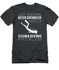 Dives Drafts Just Another Beer Drinker with a Scuba Diving Problem Awesome Store T-Shirt