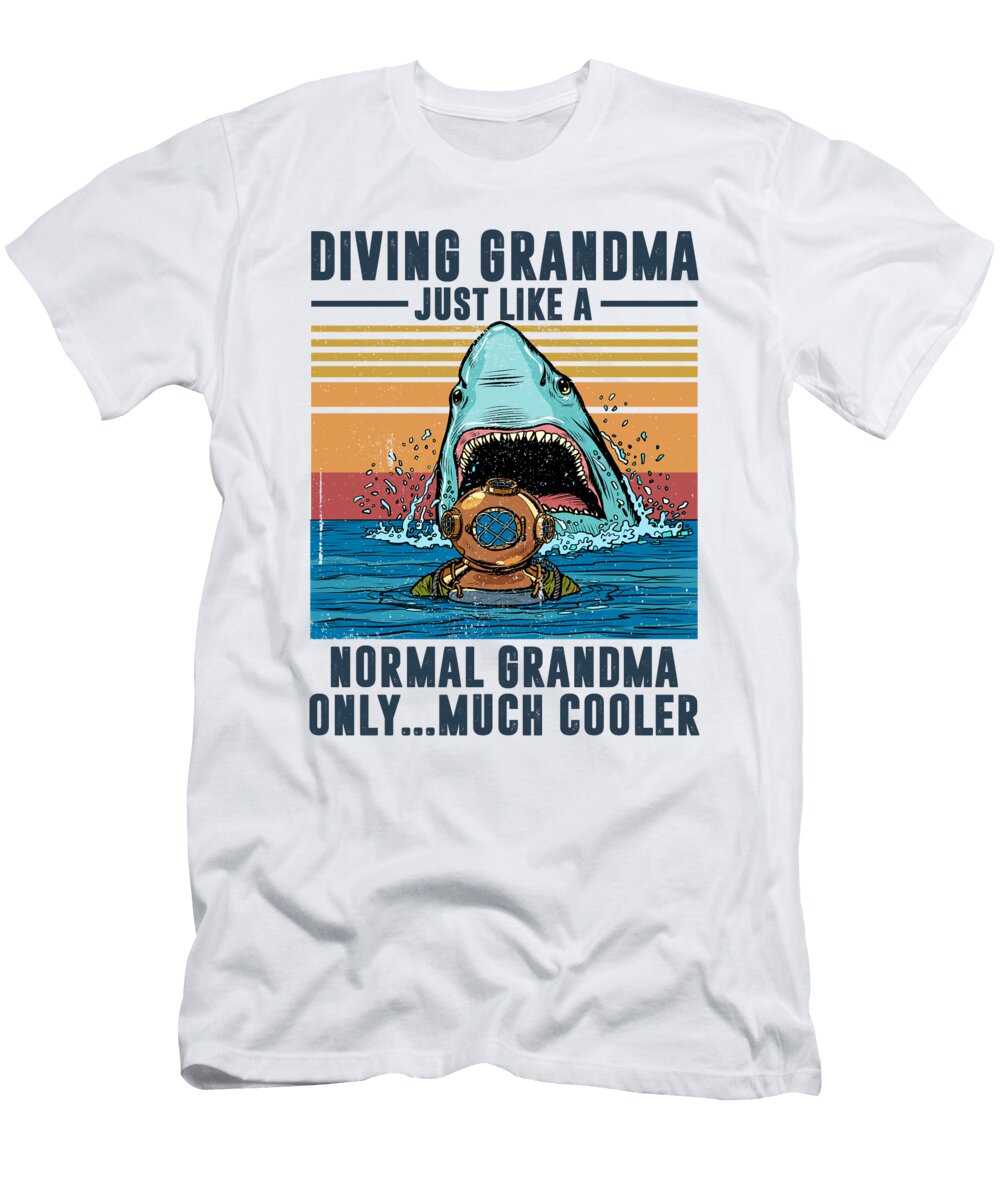 Diving Grandma Just Like a Normal Grandma Only Much Cooler Do Tran Quang T-Shirt