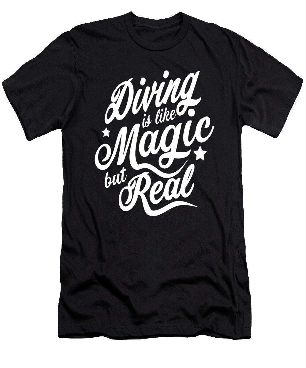Diving Is Like Magic But Real Dusan Vrdelja T-Shirt