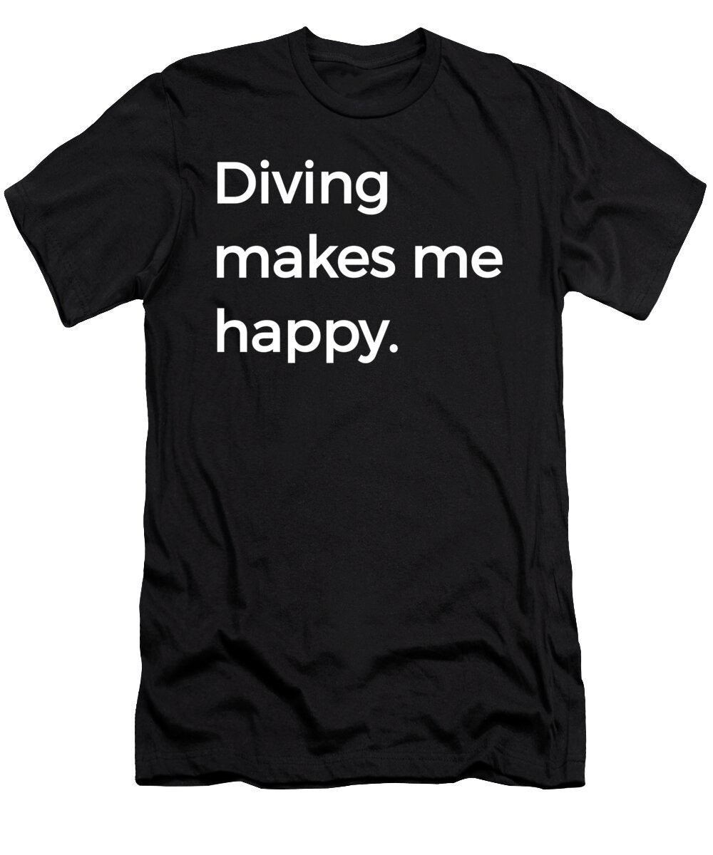 Diving Makes Me Happy Sports High Dive Diver Henry B T-Shirt
