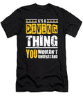 Diving Thing You Wouldnt Understand Dusan Vrdelja T-Shirt