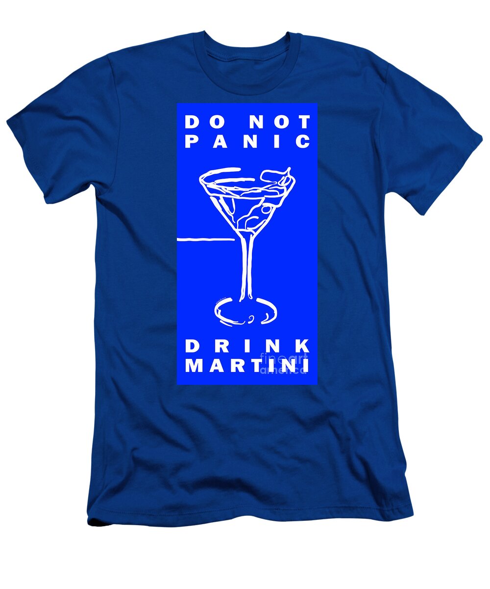 Do Not Panic Drink Martini Blue Wingsdomain Art and Photography T-Shirt