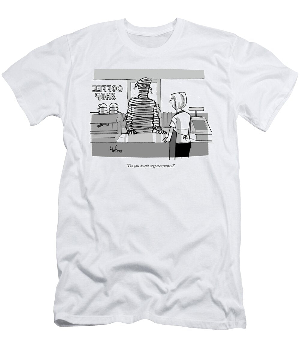 Do You Accept Cryptocurrency Kaamran Hafeez T-Shirt