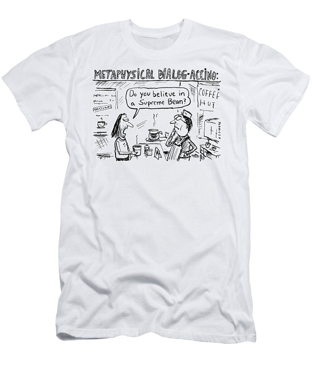 Do You Believe in a Supreme David Sipress T-Shirt