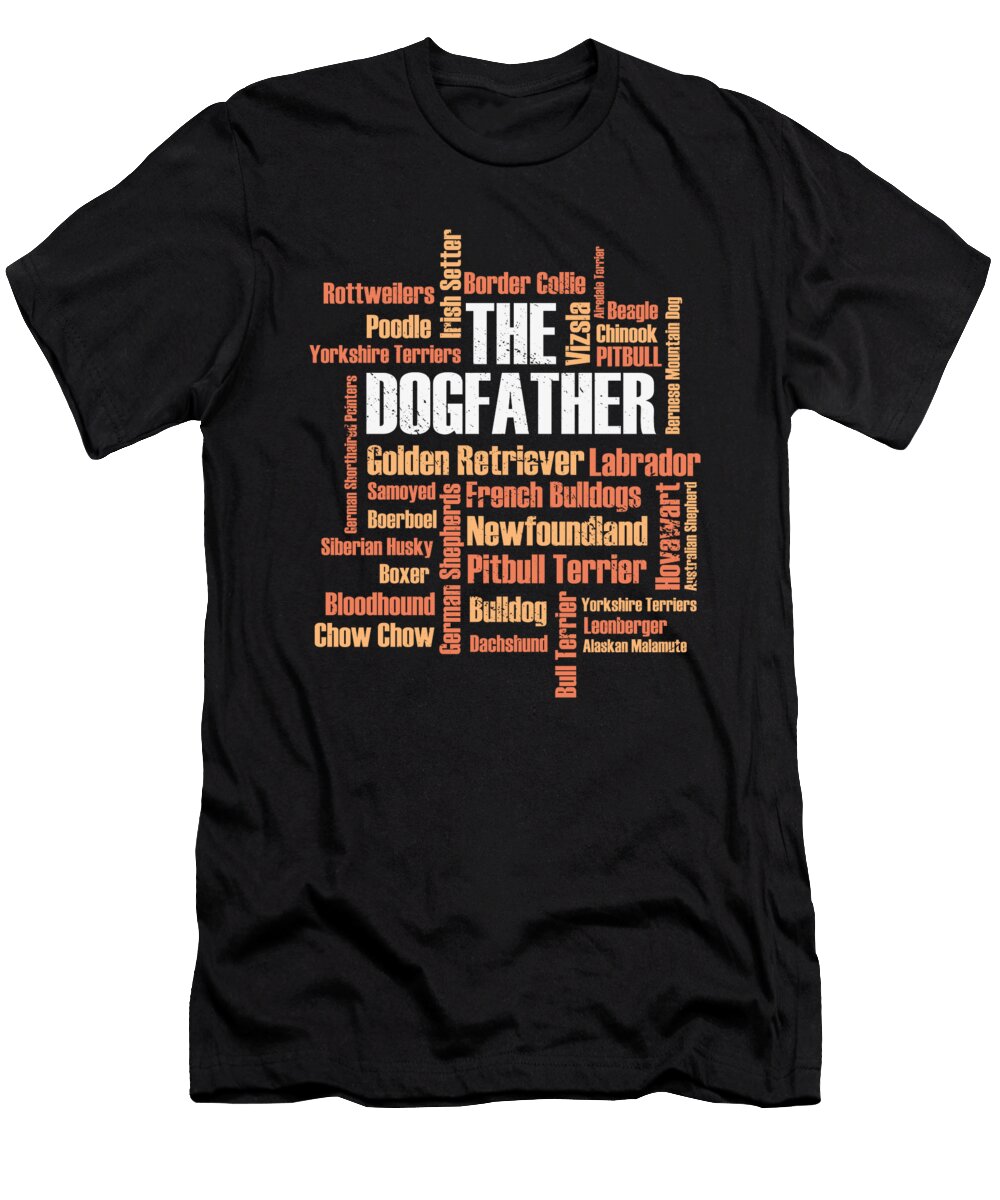 Dog Dogs Dogfather Dog Breeds Labrador Bulldog Toms Store T-Shirt