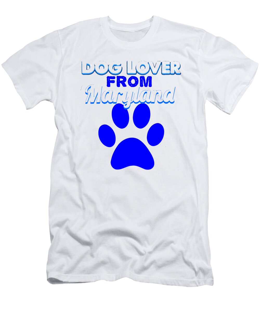 Dog Lover From Maryland Kaylin Watchorn T-Shirt