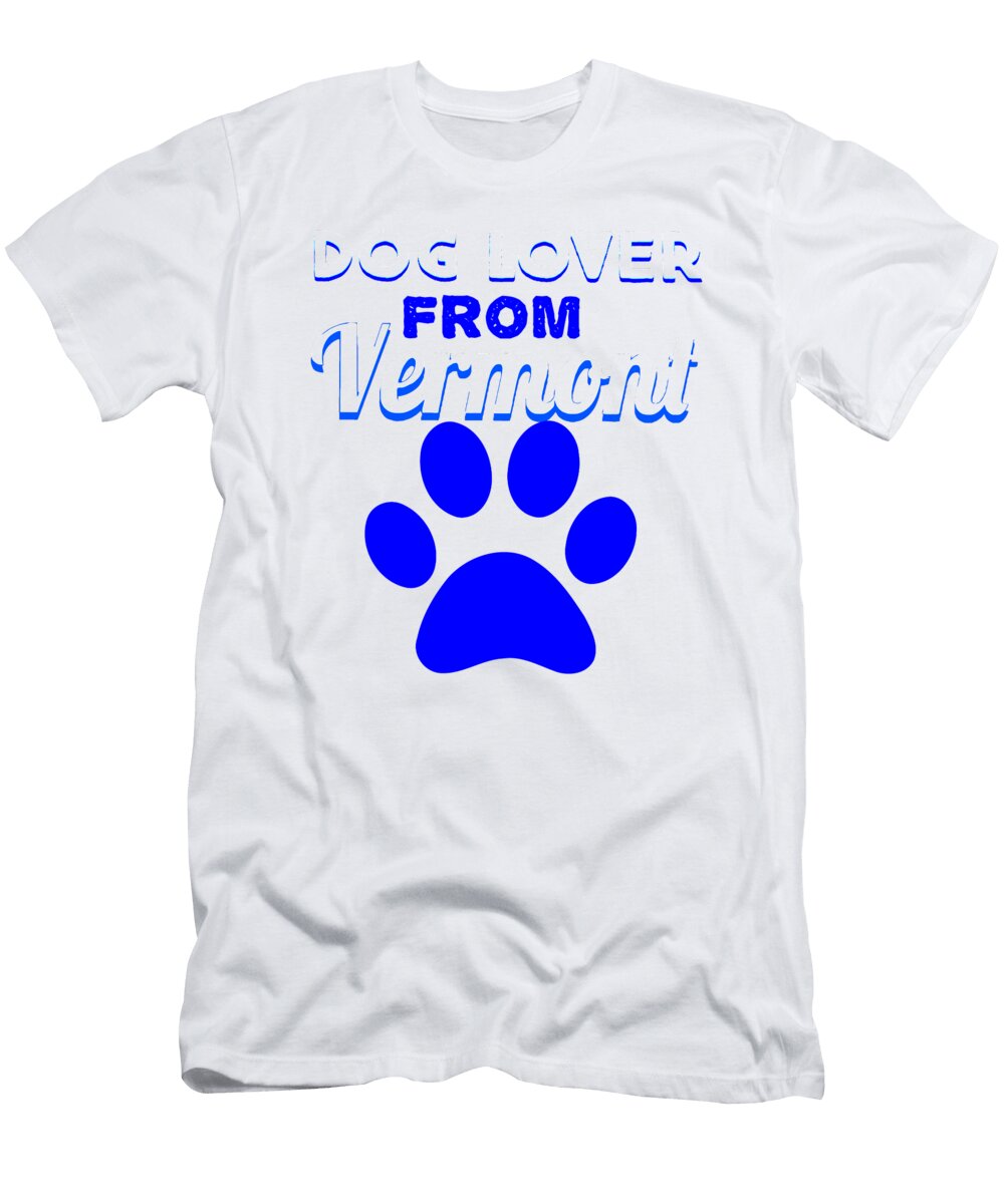 Dog Lover From Vermont Kaylin Watchorn T-Shirt