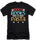 Dog Lover Gift Dogs Books and Pasta Eater Gift Kanig Designs T-Shirt