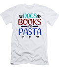 Dog Lover Gift Dogs Books and Pasta Eater Gifts Kanig Designs T-Shirt