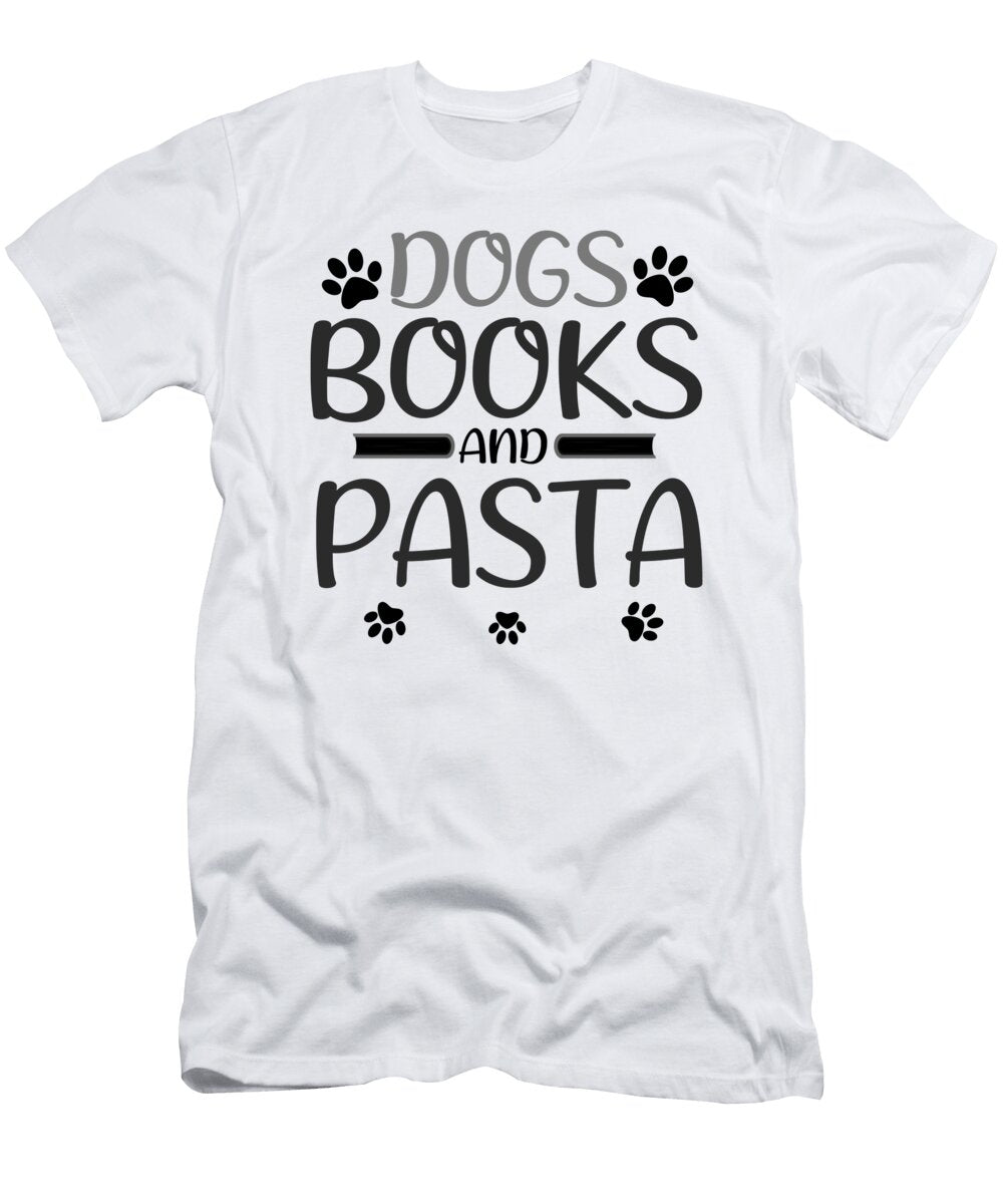 Dog Lover Gifts Dogs Books and Pasta Eater Gift Idea Kanig Designs T-Shirt