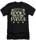 Dog Lover Gifts Dogs Books and Pasta Eater Gift Ideas Kanig Designs T-Shirt