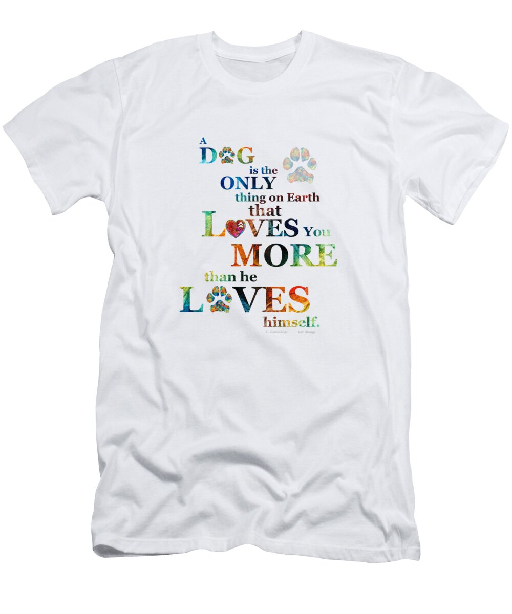 Dogs Love US More 1 Colorful Dog Art Male Sharon Cummings Sharon Cummings T-Shirt