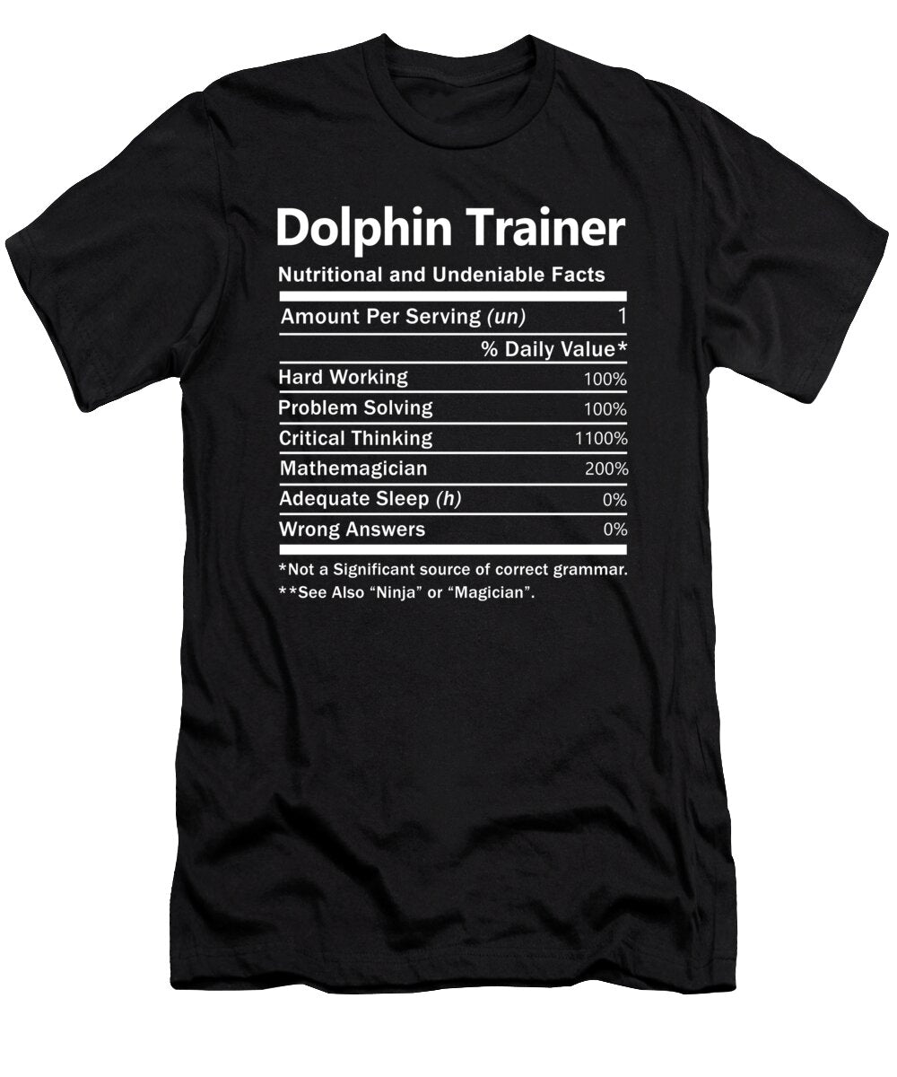 Dolphin Trainer Nutrition Factors Gift Item Shi Hu Kang T-Shirt