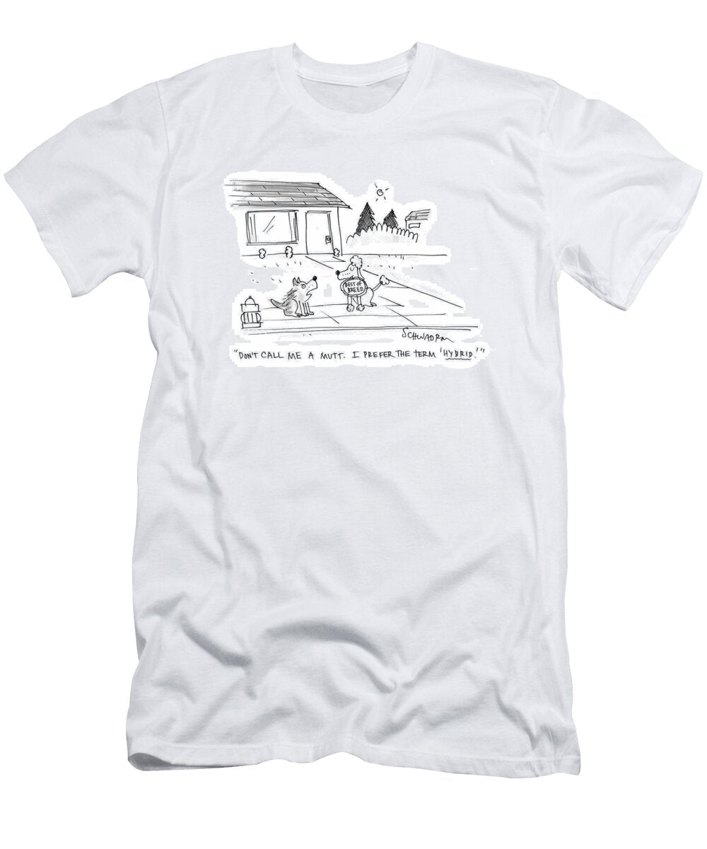 Dont Call Me Mutt I Prefer the Term Hybrid Harley Schwadron No Index T-Shirt