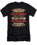 Dont Have to Worry About My Toy Poodle Licensed Art T-Shirt
