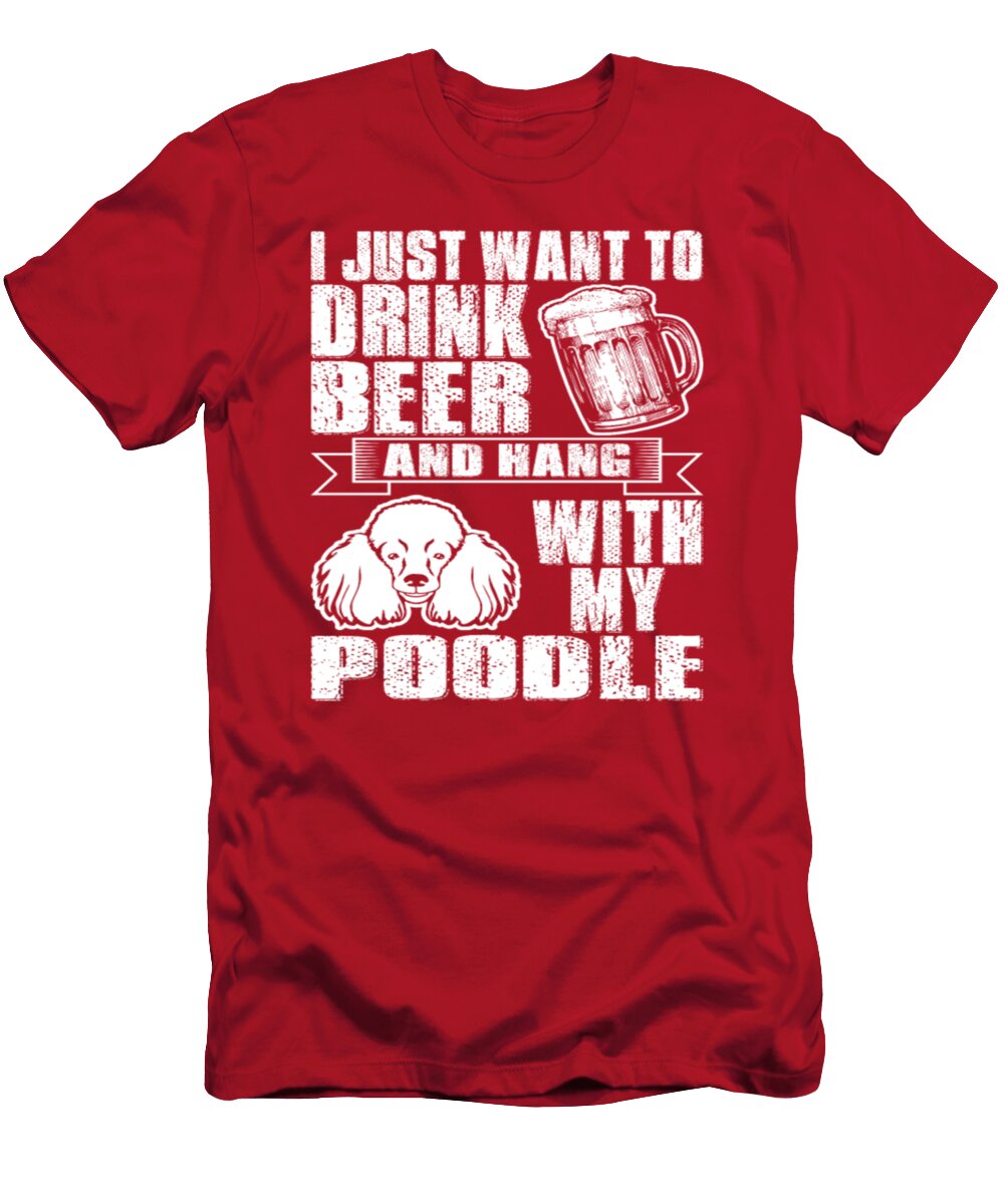 Drink Beer and Hang with My Poodle Dog Tinh Tran Le Thanh T-Shirt